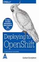 Deploying to OpenShift: A Guide for Busy Developers