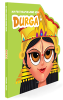 My First Shaped Board Book: Illustrated Goddess Durga Hindu Mythology Picture Book for Kids Age 2+ (Indian Gods and Goddesses)