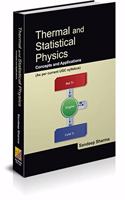 Thermal and Statistical Physics - Concepts and Applications