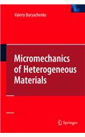 Micromechanics of Heterogeneous Materials
