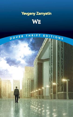 We: (Dover Thrift Editions: Science Fiction/Fantasy)