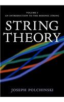 String Theory: Volume 1, an Introduction to the Bosonic String