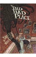 Bad Bad Place