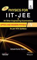 Physics for IIT - JEE & All Other Engineering Examinations, Optics and Modern Physics Vol V, As per NTA Syllabus