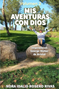 Mis Aventuras con Dios: La Saga, Volumen 2