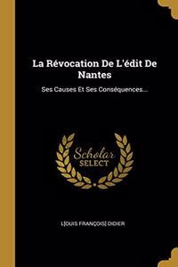 La Révocation De L'édit De Nantes