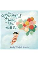 Wonderful Things You Will Be