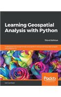 Learning Geospatial Analysis with Python - Third Edition
