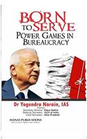 Born to Serve: Power Games in Bureaucracy