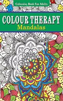 Colour Therapy - Colouring book for adults - Mandalas