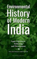 Environmental History of Modern India: Land, Population, Technology and Development