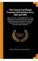 Corrupt and Illegal Practices Preventions Acts, 1883 and 1895
