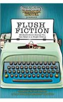 Flush Fiction: 88 Short-Short Stories You Can Read in a Single Sitting
