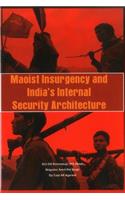 Maoist Insurgency and India's Internal Security