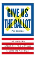 Give Us the Ballot