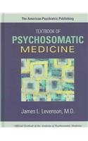 American Psychiatric Publishing Textbook of Psychosomatic Medicine