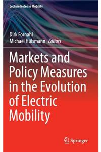 Markets and Policy Measures in the Evolution of Electric Mobility