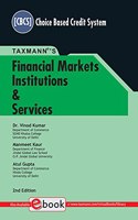 Taxmann's Financial Markets Institutions & Services - Comprehensive & authentic textbook providing basic working knowledge in a simple & systematic manner, along with illustrations, case studies, etc.