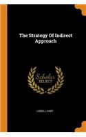 The Strategy Of Indirect Approach