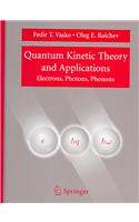 Quantum Kinetic Theory and Applications