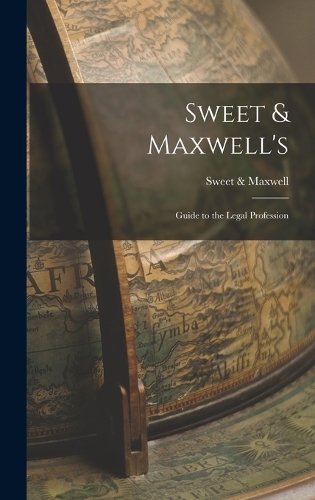 Sweet & Maxwell's: Guide to the Legal Profession