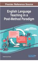 English Language Teaching in a Post-Method Paradigm