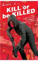 Kill or Be Killed, Volume 2