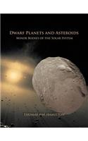 Dwarf Planets and Asteroids
