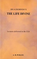 Sri Aurobindo's The Life Divine