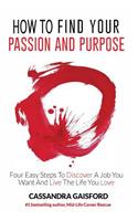 How to Find Your Passion and Purpose