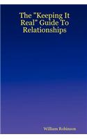 Keeping It Real Guide to Relationships