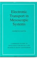 Electronic Transport in Mesoscopic Systems South Asian Edition