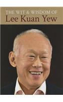 Wit & Wisdom of Lee Kuan Yew