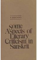 Some Aspects Of Literary Criticism In Sanskrit Or The Theories Of Rasa And Dhvani