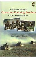 Understanding Operation Enduring Freedom: Afghanistan 2001-2014