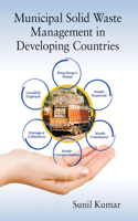 Municipal Solid Waste Management in Developing Countries