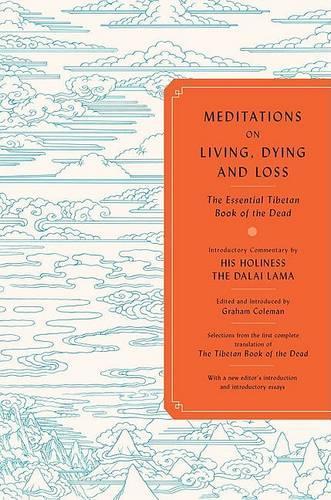 Meditations on Living, Dying and Loss: Ancient Knowledge for a Modern World