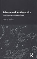 Science and Mathematics: From Primitive to Modern Times