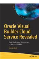 Oracle Visual Builder Cloud Service Revealed