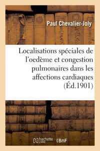 Contribution À l'Interprétation Pathogénique Des Localisations Spéciales de l'Oedème