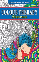 Colour Therapy - Colouring book for adults - Abstract