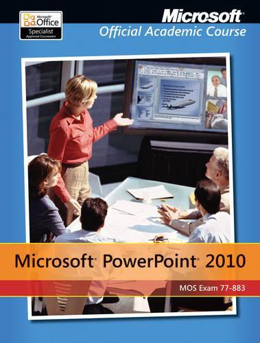 Exam 77–883 Microsoft PowerPoint 2010