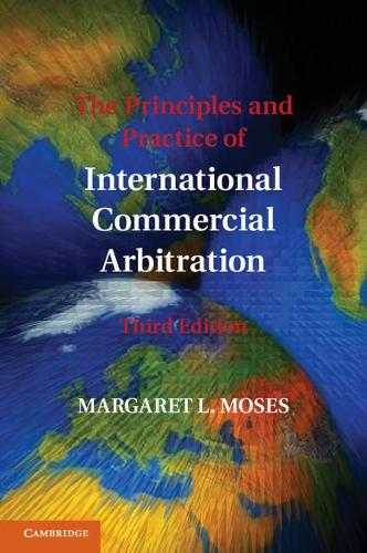 Principles and Practice of International Commercial Arbitration