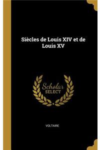Siècles de Louis XIV et de Louis XV