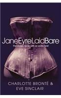 Jane Eyre Laid Bare: The Classic Novel with an Erotic Twist