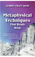 Metaphysical Techniques That Really Work