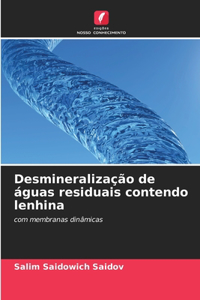 Desmineralização de águas residuais contendo lenhina