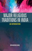 Major Religious Traditions in India : An Introduction
