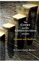 Court and the Constitution of India Summits and Shallows