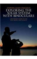 Exploring the Solar System with Binoculars: A Beginner's Guide to the Sun, Moon, and Planets